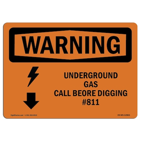 OSHA WARNING Sign, Underground Gas Call Before Digging #811, 10in X 7in Rigid Plastic